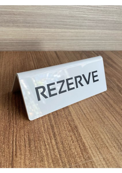 Beyaz Pleksi Masaüstü Rezerve Yazısı (Çift Yönlü)