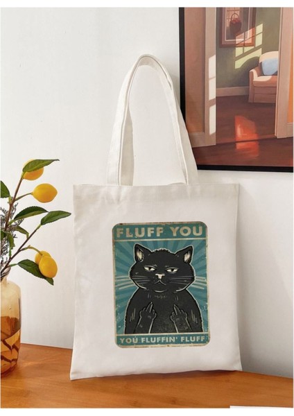 Fluff You, Cat Tasarım Tote Bag Bez Çanta