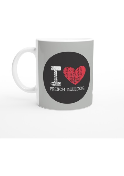 French Bulldog Aşkı Temalı Baskılı Kupa Bardak modelleri