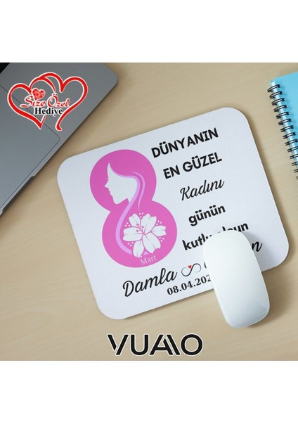 Kişiye Özel Isimli 8 Mart Dünya Kadınlar Günü Mouse Pad 21X17 Cm, Kaymaz Taban - Baskılı Mousepad