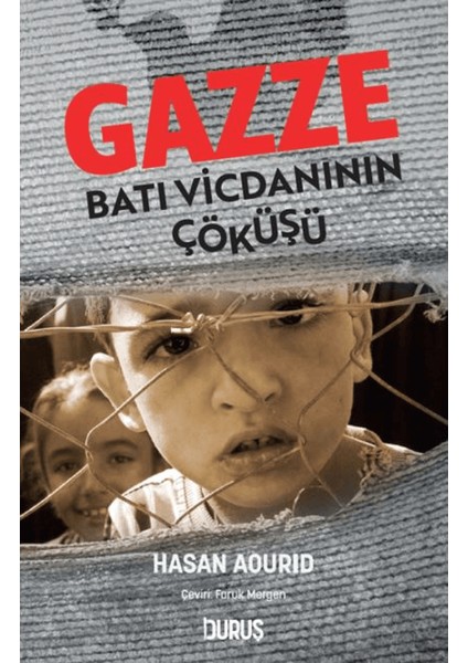 Gazze: Batı Vicdanının Çöküşü