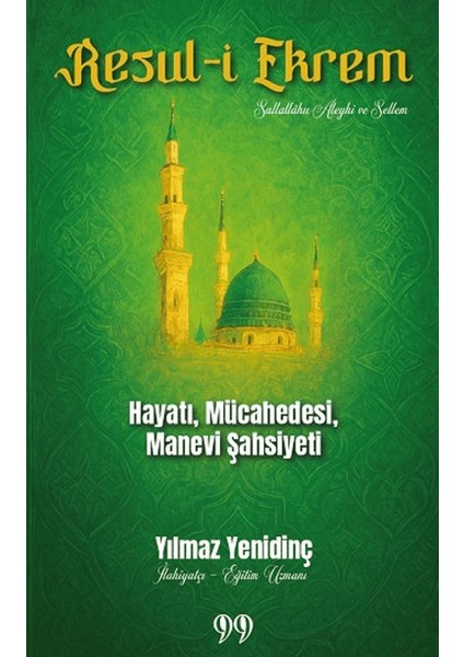 Resul-I Ekrem Hayatı, Mücahedesi, Manevi Şahsiyeti