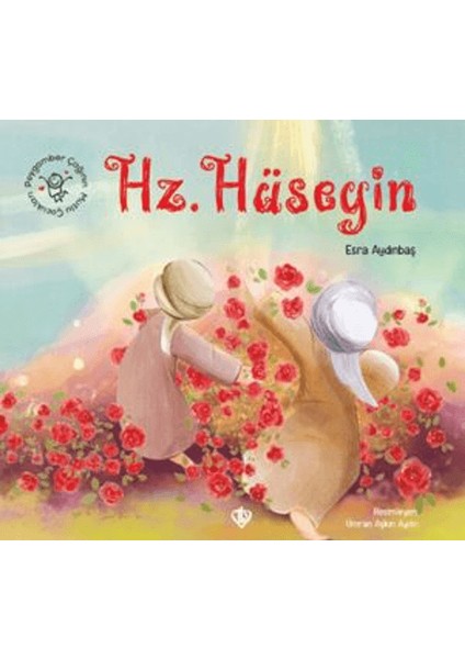 Peygamber Çağının Mutlu Çocukları Hz. Hüseyin
