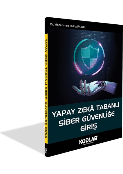 Yapay Zeka Tabanlı Siber Güvenliğe Giriş - Dr. Mohammed Ridha Faisal