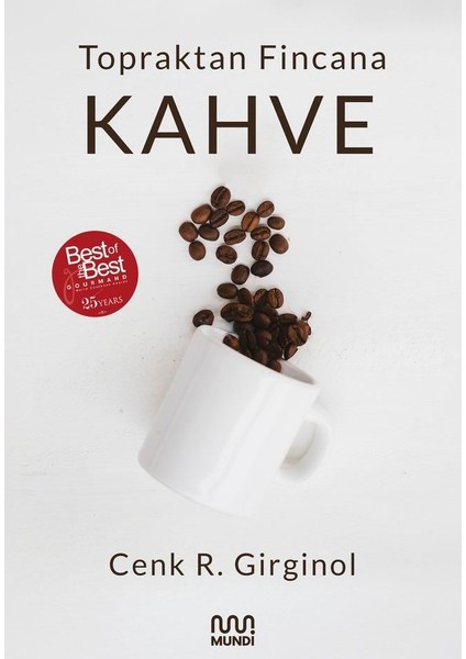 Topraktan Fincana Kahve - Cenk R. Girginol
