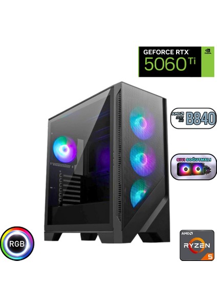 Ryzen 5 8400F 16GB Ddr5 1tb SSD Rtx 5060TI B840 Wi Fi Anakart 240MM Sıvı Soğutma Oyuncu Bilgisayarı