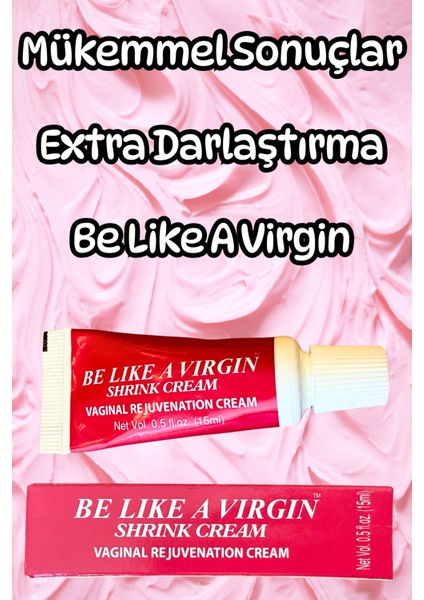 Be Like A Virgin Özel Krem 15ml modelleri