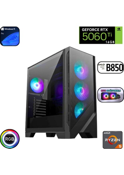 Ryzen 5 8400F 32GB Ddr5 2tb SSD Rtx 5060TI 16GB B850 Wi Fi Anakart 240MM Sıvı Soğutma Windows 11 Pro Oyuncu Bilgisayarı