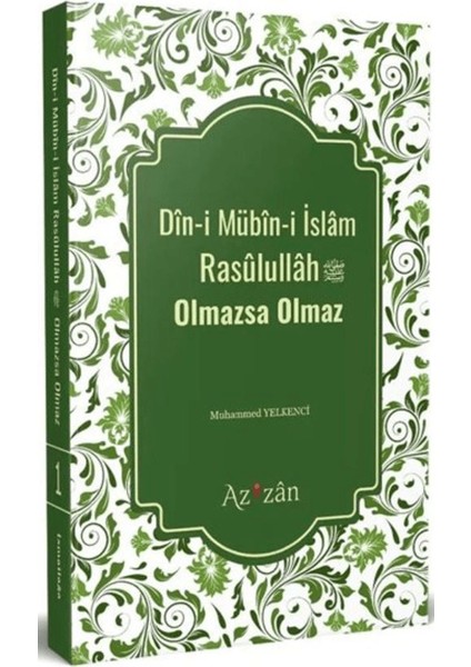 Dini Mübini Islam Resulullah Olmazsa Olmaz