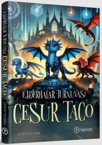 Ejderhalar Turnuvası: Cesur Taco - Günay Yıldırım