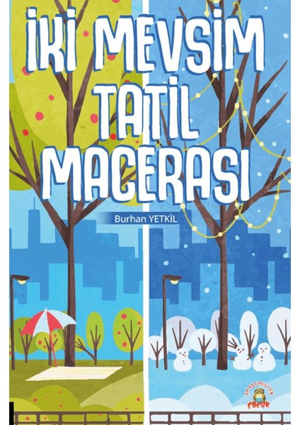 Iki Mevsim Tatil Macerası