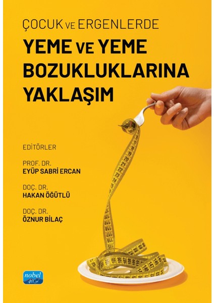 Çocuk ve Ergenlerde Yeme ve Yeme Bozukluklarına Yaklaşım
