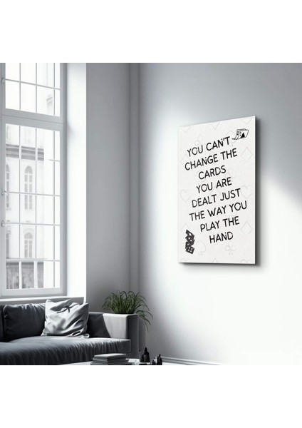 You Can’t Change The Cards - Motivational Cam Duvar Tablosu
