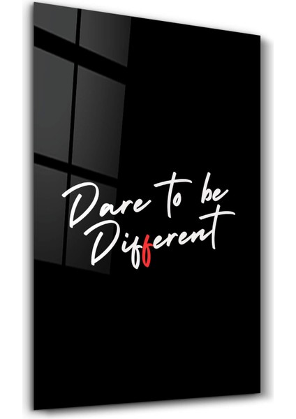 Dare To Be Different - Motivational Cam Duvar Tablosu