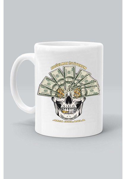 Kuru Karfa Skull Boğulmak Istiyorum Ama Dolarla Baskılı Beyaz Kupa Bardak