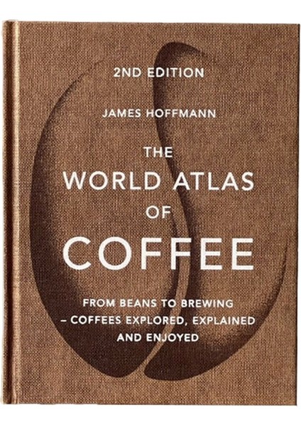 The World Atlas Of Coffee