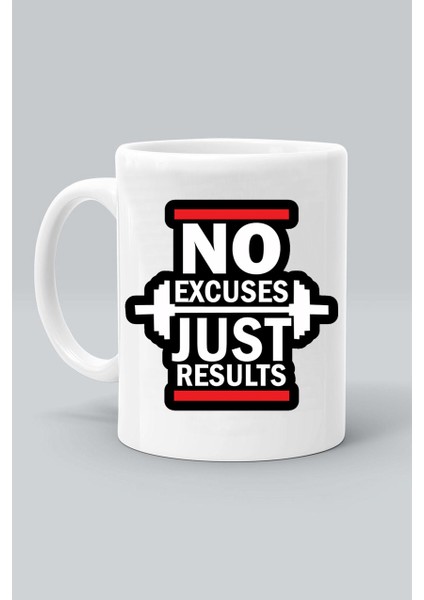 No Excuses Just Result Gym Fitness Bahane Yok Sadece Sonuç Baskılı Beyaz Kupa Bardak