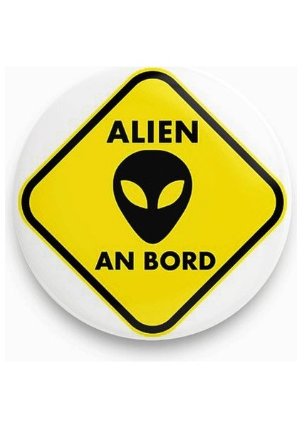 Alien On Board Yazılı Uzaylı Tabela Rozet Metal
