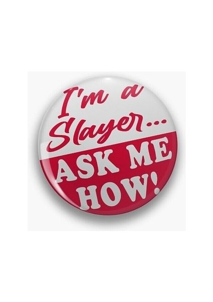 Duffy I'm A Slayer… Ask Me How Yazılı Y2K Grunge Stil 90S 00S Rozet