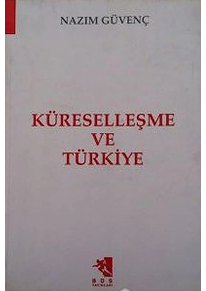 Küreselleşme ve Türkiye - Nazım Güvenç