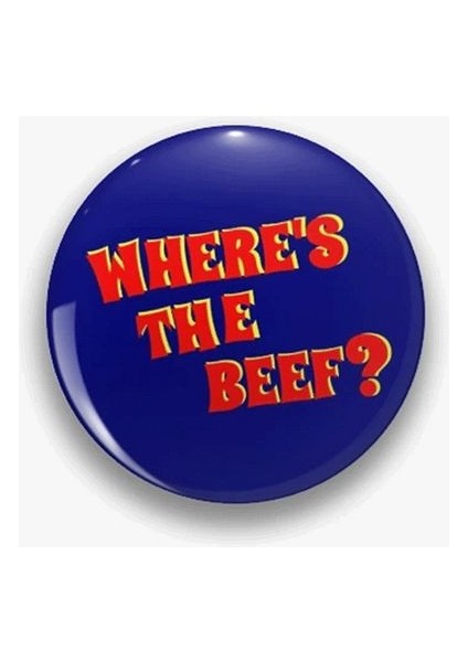 Rozet Metal Yazılı Where's The Beef