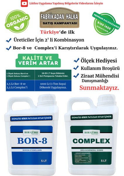Complex- 5lt ve Bor-8 5lt Domates, Biber, Patlıcan, Hıyar İçin Mikro Elementli Organik Gübre