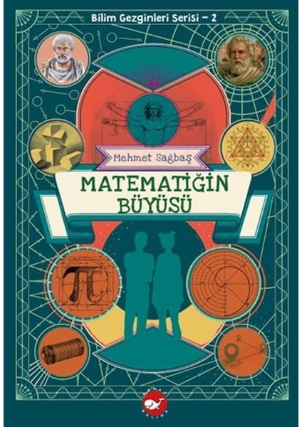 Bilim Gezginleri Serisi-2 Matematiğin Büyüsü