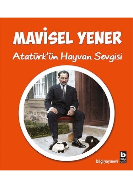 Atatürk Ün Hayvan Sevgisi
