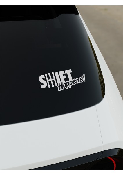 Shift Happnes Araba Cam Sticker