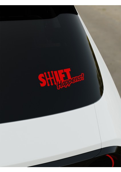 Shift Happnes Araba Cam Sticker