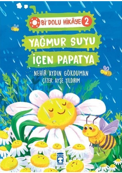 Yağmur Suyu Içen Papatya - Bi Dolu Hikaye 2