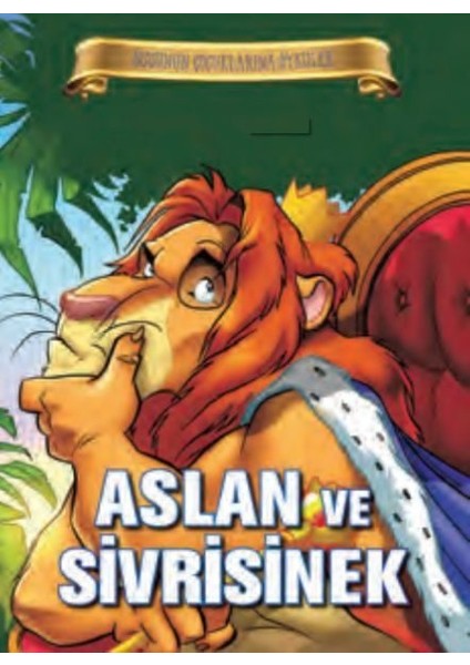Bugünün Çocuklarına Öyküler - Aslan ve Sivrisinek