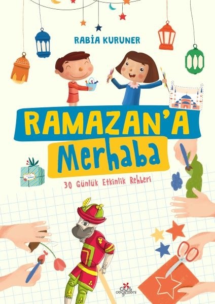 Ramazan A Merhaba- 30 Günlük Etkinlik Rehberi