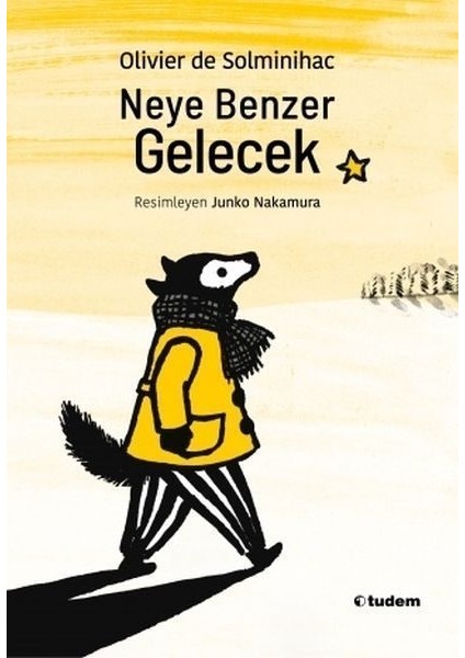 Neye Benzer Gelecek