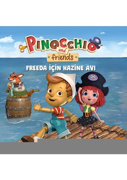 Pinokyo ve Arkadaşları - Freeda Için Hazine Avı
