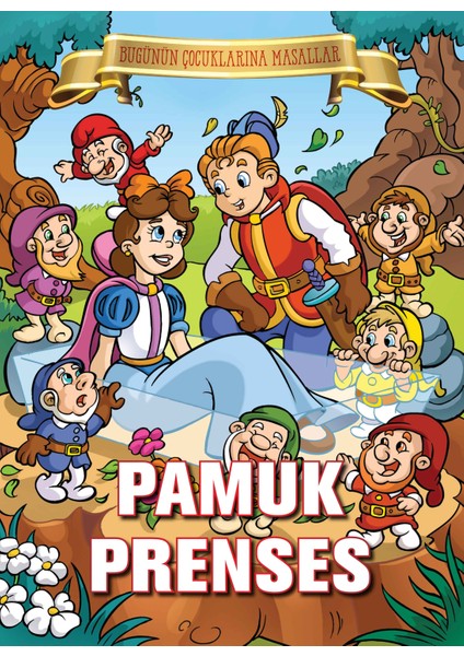 Pamuk Prenses - Bugünün Çocuklarına Masallar