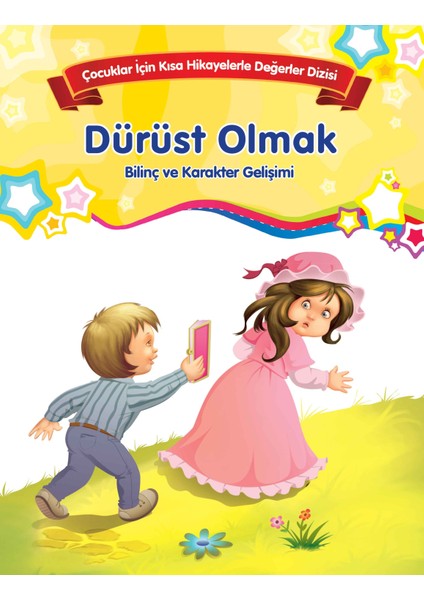 Dürüst Olmak - Bilinç ve Karakter Gelişimi