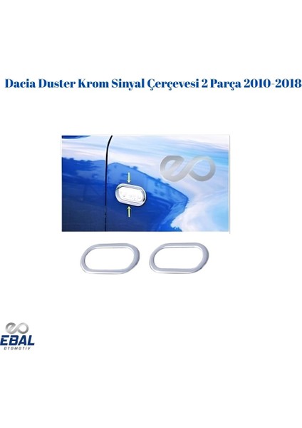Dacia Duster Krom Sinyal Çerçevesi 2 Prç. 2010-2018 P.çelik