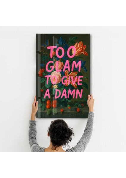 Too Glam To Give A D*mn - Luxe Attitude Cam Duvar Tablosu