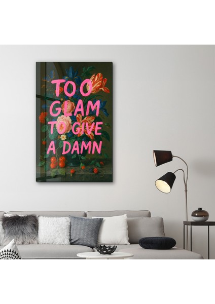 Too Glam To Give A D*mn - Luxe Attitude Cam Duvar Tablosu