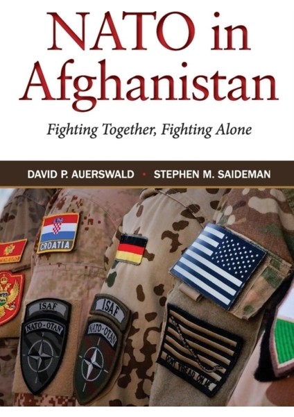 Nato In Afghanistan : Fighting Together Fighting Alone