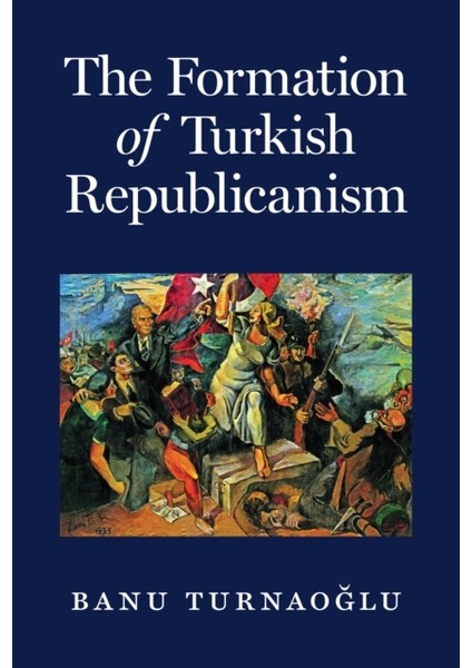 Formation Of Turkish Republicanism