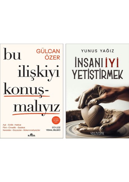Bu Ilişkiyi Konuşmalıyız - Insanı Iyi Yetiştirmek