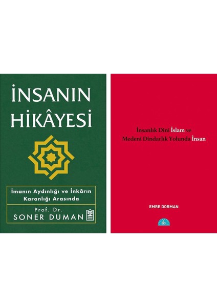 Insanın Hikayesi - Insanlık Dini Islam ve Medeni Dindarlık Yolunda Insan/emre Dorman