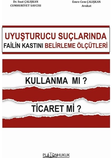 Uyuşturucu Ticareti Suçunda Failin Kastını Belirleme Ölçütleri