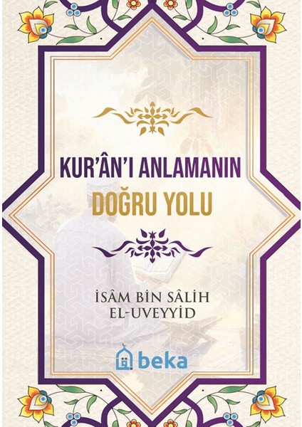 Kuranı Anlamanın Doğru Yolu