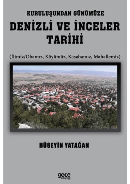 Kuruluşundan Günümüze Denizli ve Inceler Tarihi