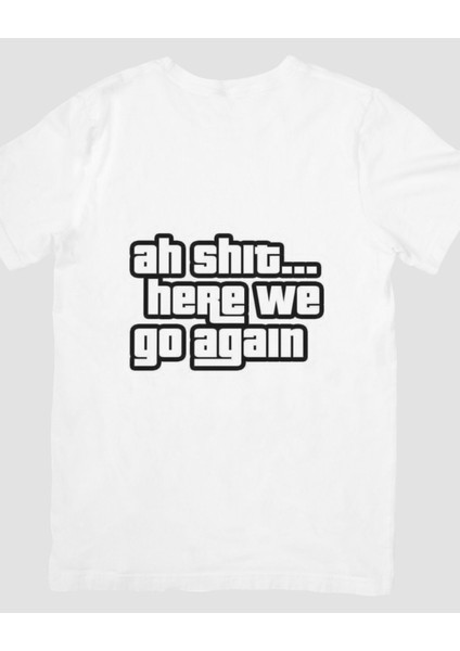 Ah Shit, Burada Yine Başlıyoruz Gta Temalı Tasarım T-Shirt fırsatları
