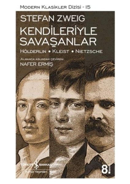 Kendileriyle Savaşanlar (Hölderlin - Kleist - Nietzsche) - Modern Klasikler Dizisi