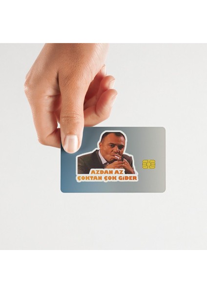 Kurtlar Vadisi Çakır "azdan Az, Çoktan Çok Gider" Yazılı Kart Kaplama Sticker